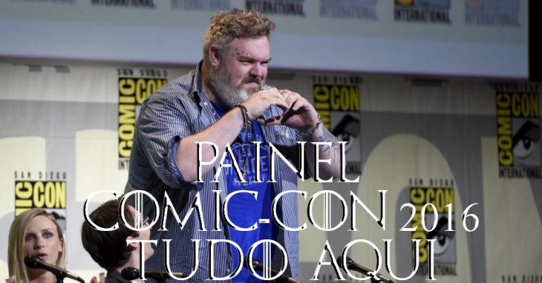 Game of Thrones | Confira o Painel San Diego Comic-Com 2016