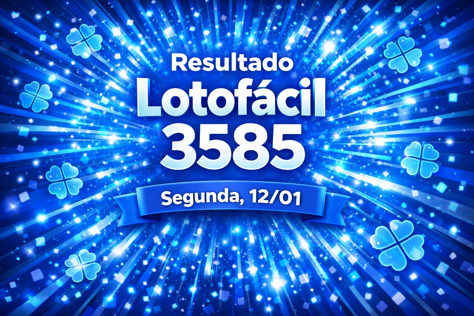 Resultado da Lotofácil de hoje, segunda.