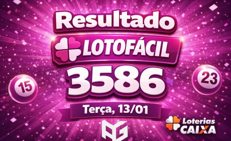 Resultado Lotofácil de hoje, Terça (13/01/26) Concurso 3586